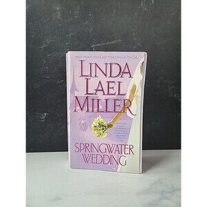 Springwater Wedding by Linda Lael Miller (2002, Mass Market)